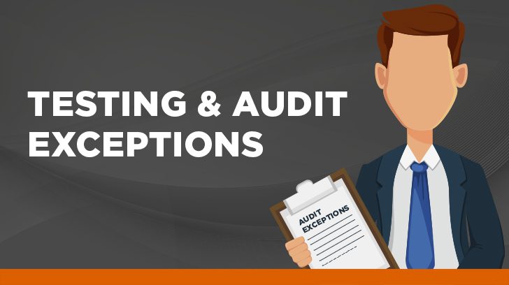 Testing and audit exceptions