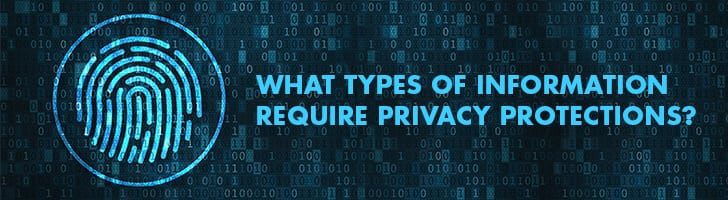 What requires privacy protections?