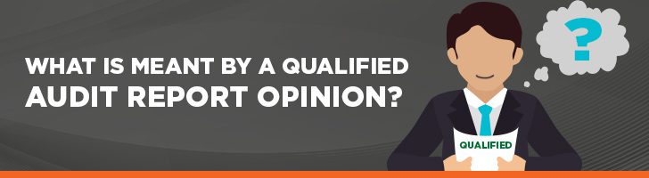 how-bad-is-a-qualified-auditor-report-understanding-report-opinions