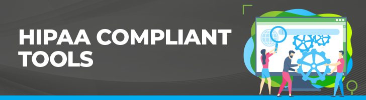 HIPAA compliant tools