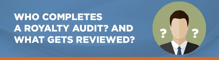 Who completes a royalty audit?