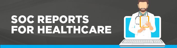 SOC reports for healthcare