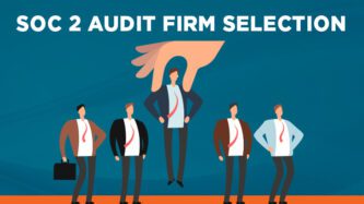 How to choose a SOC 2 audit firm