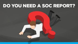 Do you need a SOC report?
