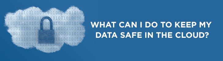 How can I keep my data safe?