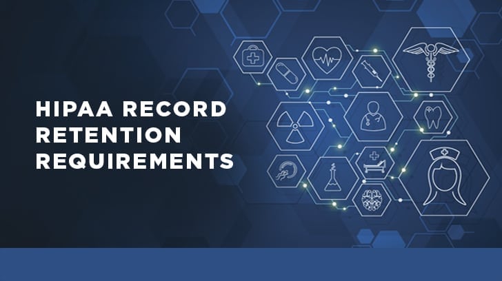 HIPAA Record Retention Requirements