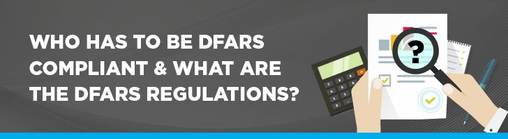 Who has to be DFARS compliant?
