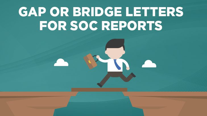 Gap or bridge letters for SOC reports