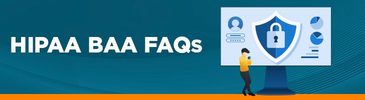 HIPAA BAA FAQs