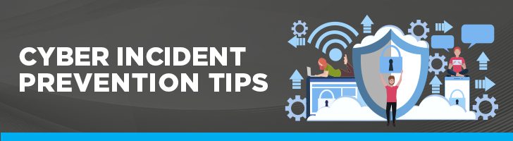 Cyber incident prevention tips