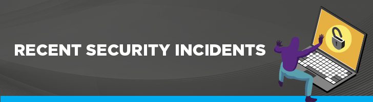 Recent security incidents