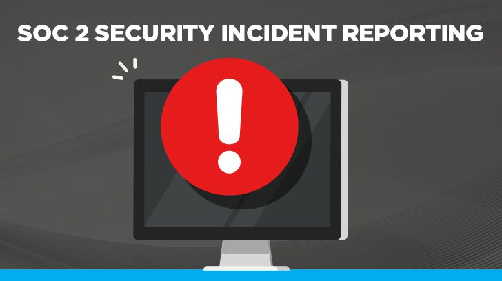 SOC 2 security incident reporting
