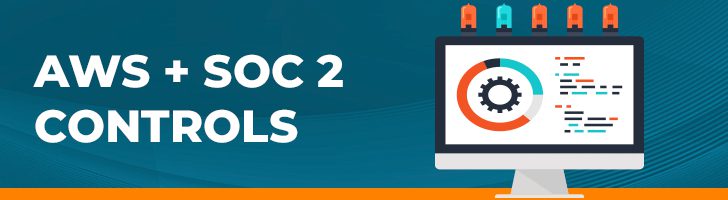 AWS & SOC 2 Controls