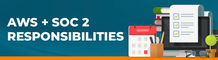 AWS & SOC 2 responsibilities