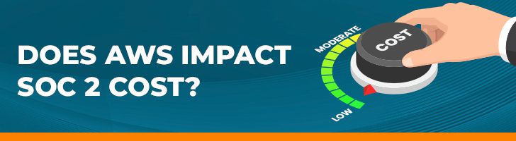 Does AWS impact SOC 2 costs?