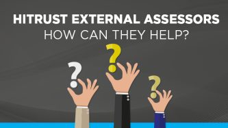 HITRUST external assessors - how can they help?