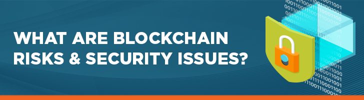 Blockchain risks & security issues