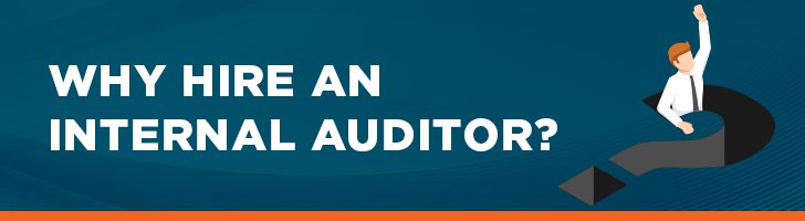 Why hire an internal auditor
