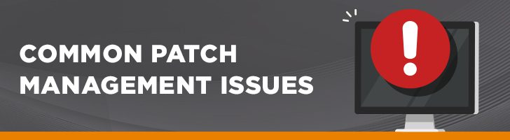 Common patch management issues