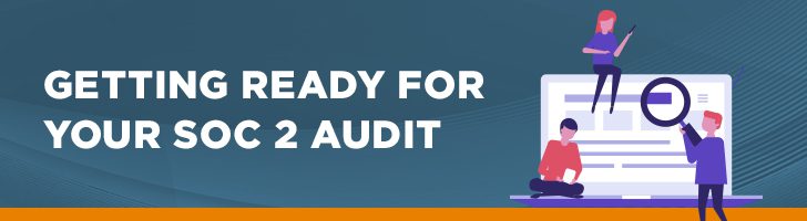 Preparing for a SOC 2 audit