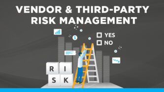 Vendor and third-party risk management