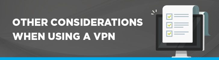 Other considerations when using a VPN