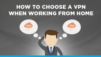 How to choose a VPN when working from home amid coronavirus concerns