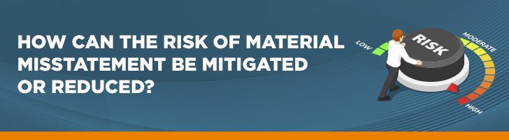 How can the misstatements be mitigated or reduced?