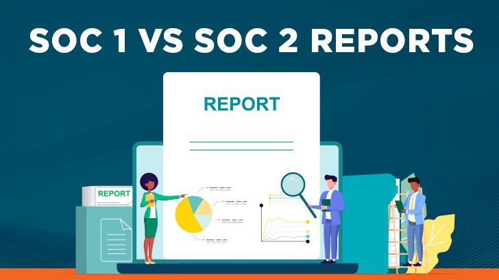 SOC 1 vs. SOC 2 Reports