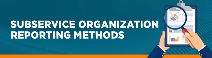 Subservice organization reporting methods