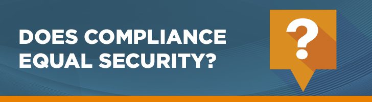 Does compliance equal security?