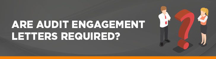 Are audit engagement letters required for an audit?