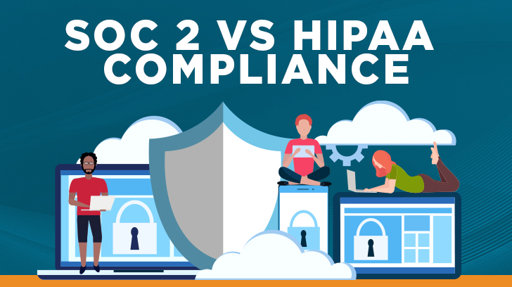 SOC 2 vs HIPAA compliance