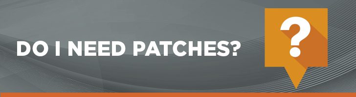 Is patch management important and do I need them?