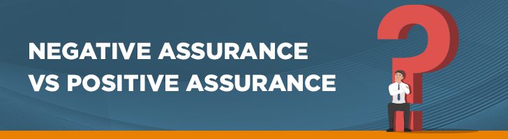 Negative and positive assurance