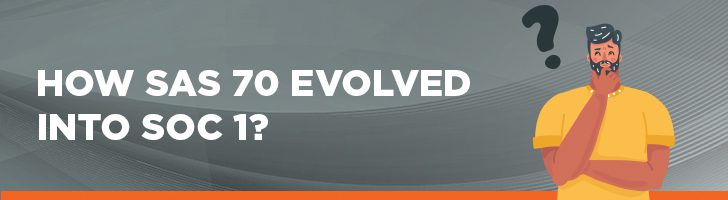 Evolution of SAS 70 into SOC 1