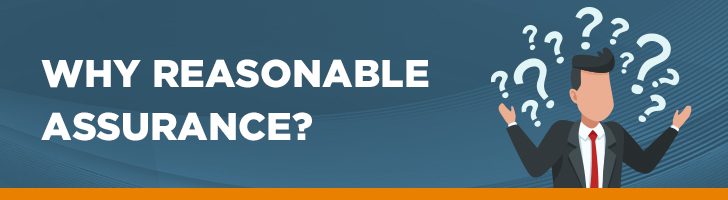 Why reasonable assurance?