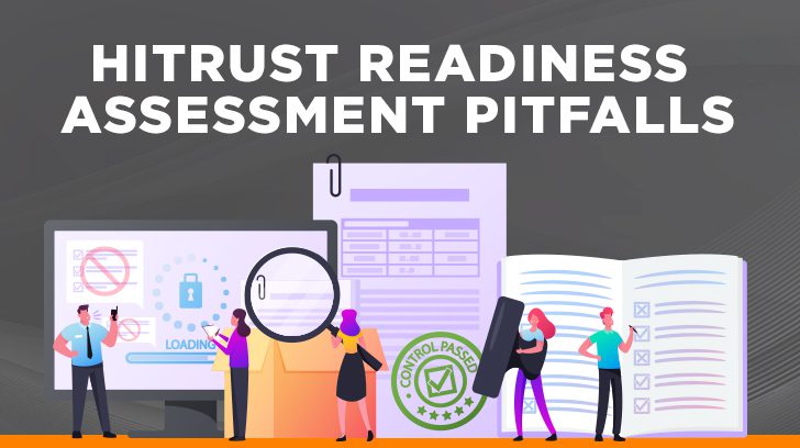 HITRUST readiness assessment pitfalls