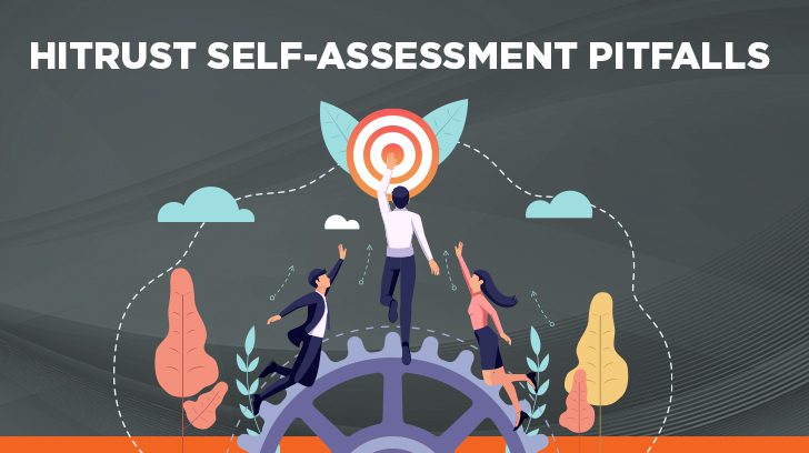HITRUST Self Assessment Pitfalls