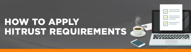 How to apply HITRUST requirements