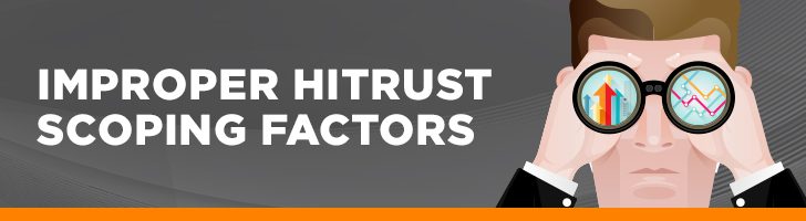 Improper HITRUST scoping factors