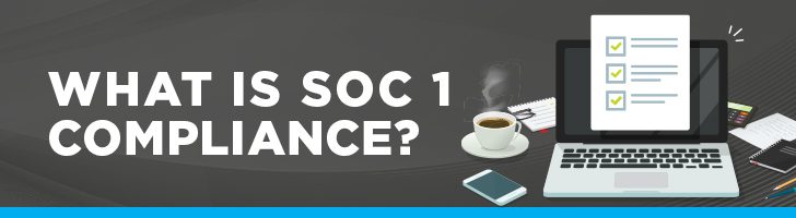 What is SOC 1 compliance?