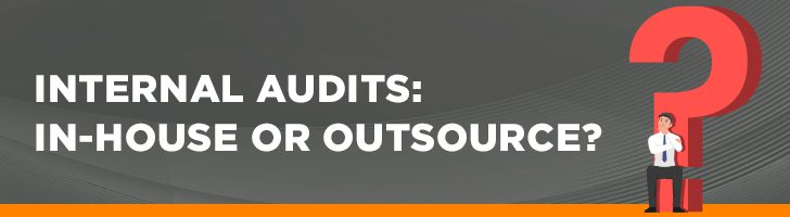 Should you do an internal audit or outsource it?