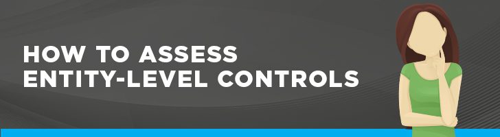 How to assess entity-level controls