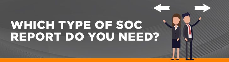 Which type of SOC report do you need?