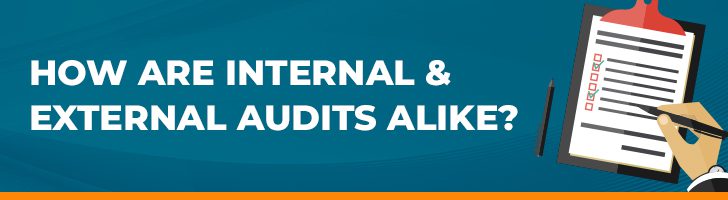 How are internal and external audits alike