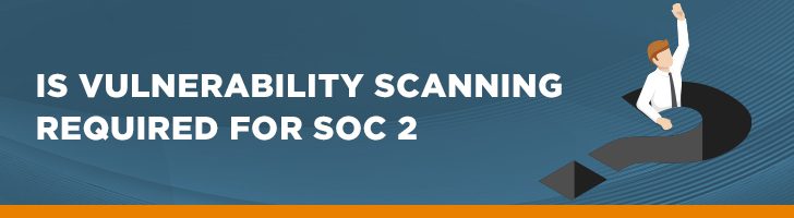 Is vulnerability testing required for SOC 2?