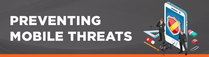 Preventing mobile threats