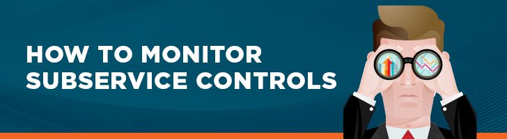 How to monitor subservice controls