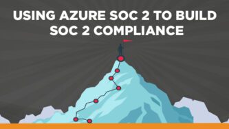 Using Azure SOC 2 to build SOC 2 compliance
